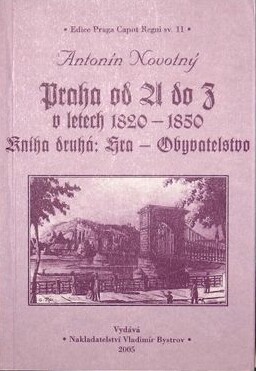 Praha od A do Z v letech 1820-1850, Díl 2
