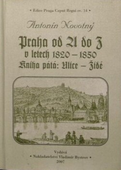 Praha od A do Z v letech 1820-1850, Díl 5