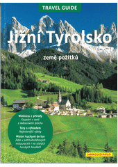 Jižní Tyrolsko : země požitků  (odkaz v elektronickém katalogu)