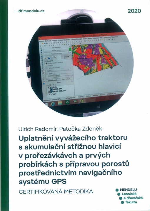Uplatnění vyvážecího traktoru s akumulační střižnou hlavicí v prořezávkávch a prvých probírkách s přípravou porostů prostřednictvím navigačního systému GPS