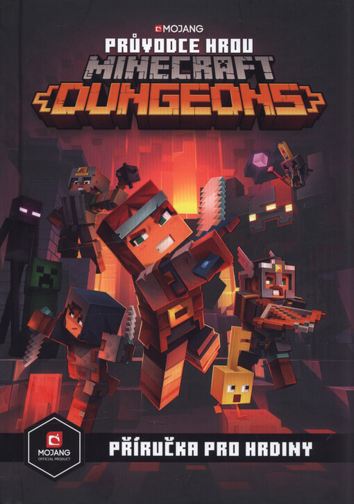 Průvodce hrou Minecraft Dungeons : příručka pro hrdiny