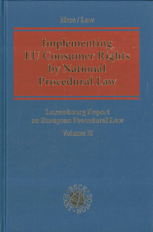 Implementing EU consumer rights by national procedural law : Luxembourg report on European procedural law. Volume II