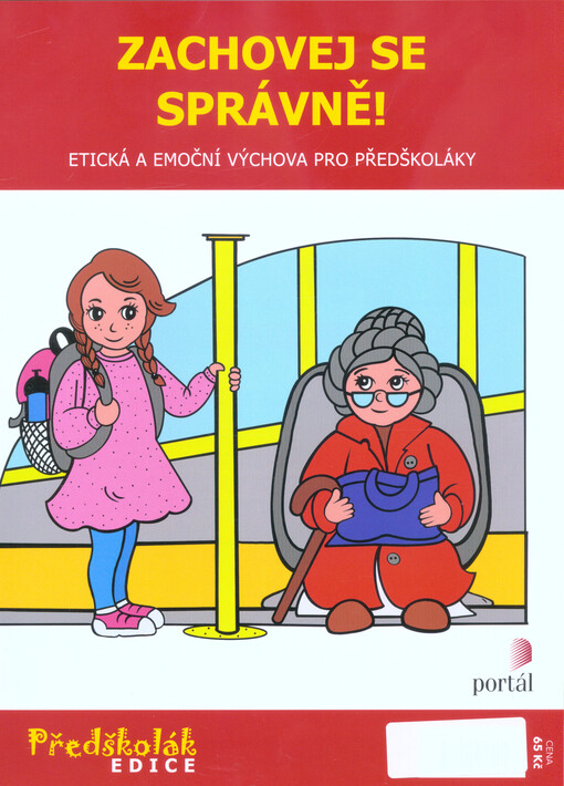 Zachovej se správně : etická a emoční výchova pro předškoláky