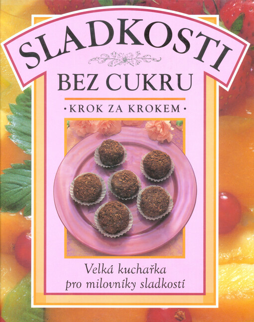 Sladkosti bez cukru : sladkosti bez použití řepného cukru