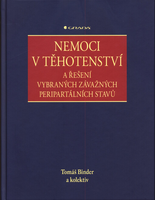Nemoci v těhotenství a řešení vybraných závažných peripartálních stavů