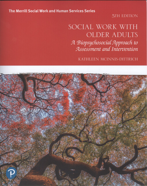 Social work with older adults : a biopsychosocial approach to assessment and intervention