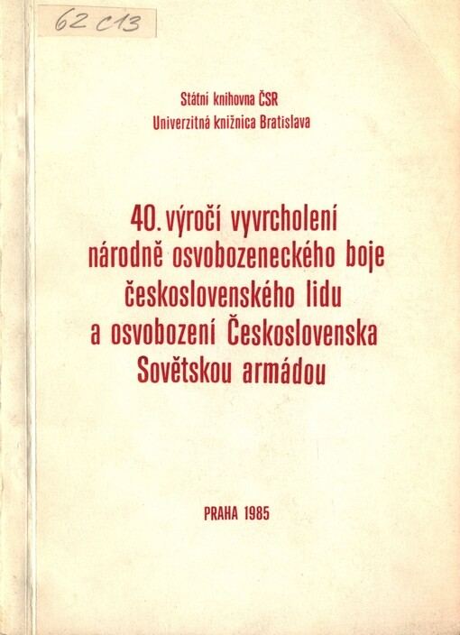 40. výročí vyvrcholení národně osvobozeneckého boje československého lidu a osvobození Československa Sovětskou armádou
