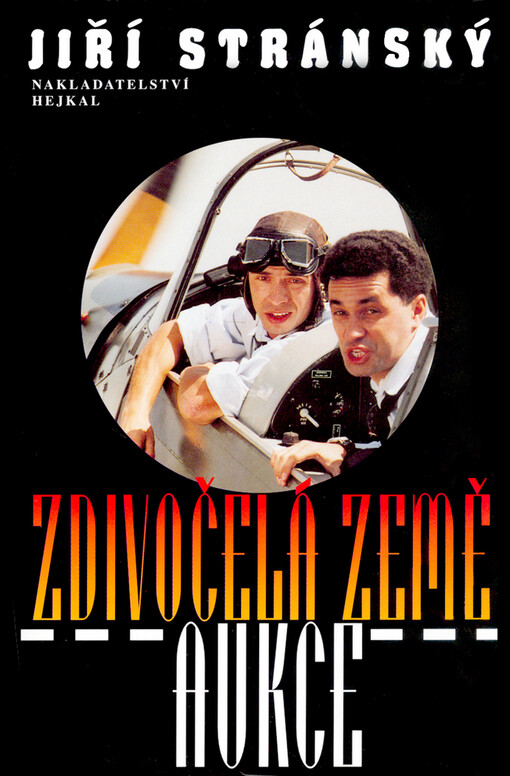 Zdivočelá země ; Aukce, V tomto souboru a v nakl. Hejkal 2. vyd.