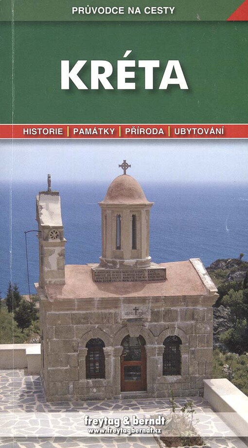 Kréta : podrobné a přehledné informace o historii, kultuře, přírodě a turistickém zázemí Kréty