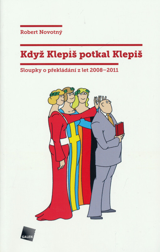 Když Klepiš potkal Klepiš : sloupky o překládání z let 2008-2011