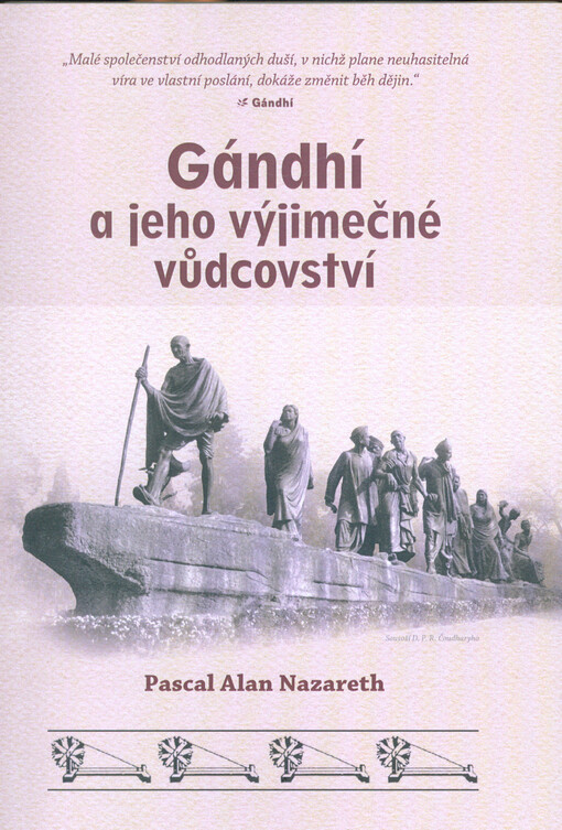 Gándhí a jeho výjimečné vůdcovství