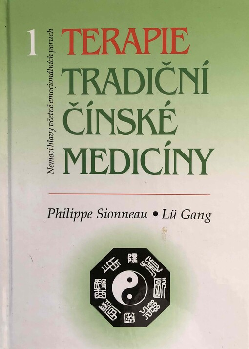 Terapie tradiční čínské medicíny. 1, Nemoci hlavy včetně emocionálních poruch