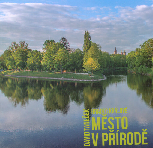 Hradec Králové : město v přírodě