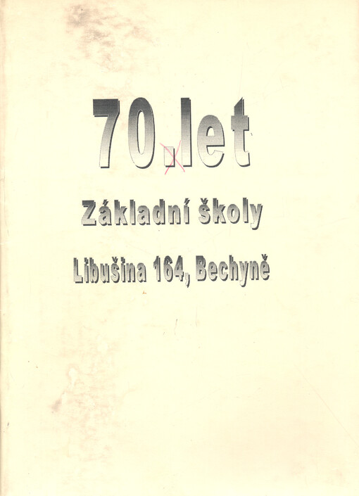 70. let základní školy Libušina 164, Bechyně