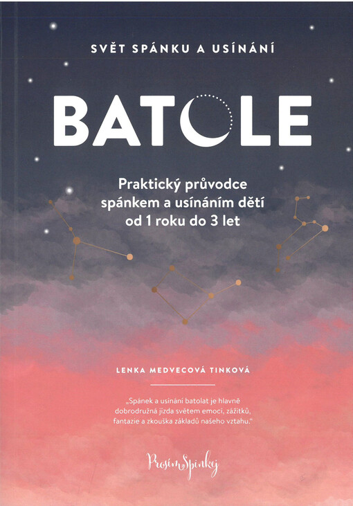 Batole : praktický průvodce spánkem a usínáním dětí od 1 roku do 3 let