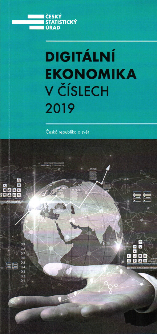 Digitální ekonomika v číslech : 2019 : Česká republika a svět