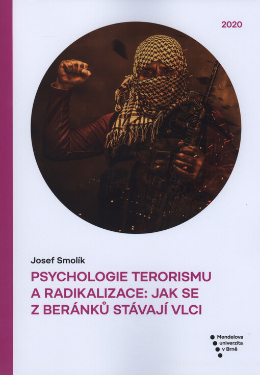 Psychologie terorismu a radikalizace: jak se z beránků stávají vlci