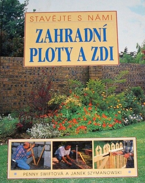 Zahradní ploty a zdi : stavějte s námi   