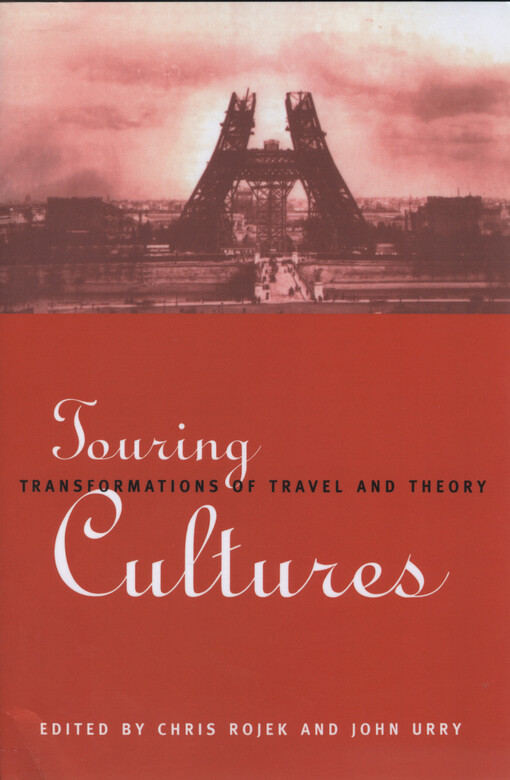 Touring cultures : transformations of travel and theory