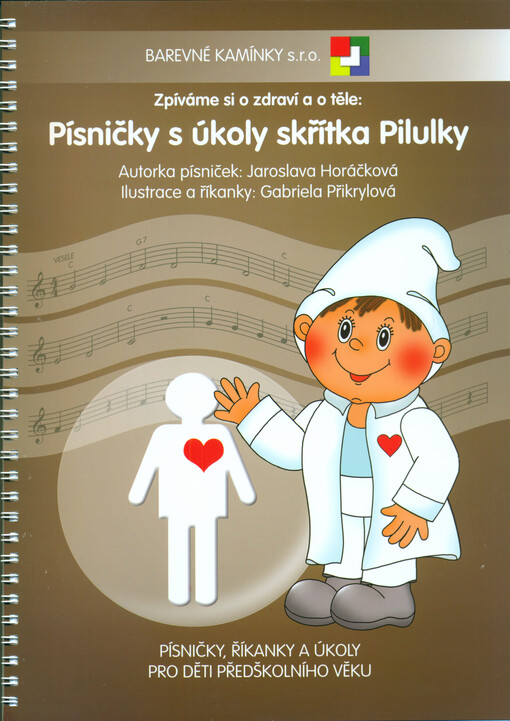 Písničky s úkoly skřítka Pilulky : zpíváme si o zdraví a o těle : písničky, říkanky a úkoly pro děti předškolního věku