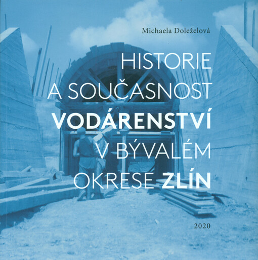 Historie a současnost vodárenství v bývalém okrese Zlín