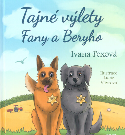 Tajné výlety Fany a Beryho : vypravování pro děti, které hledají klíč od brány do zázračného světa přírody