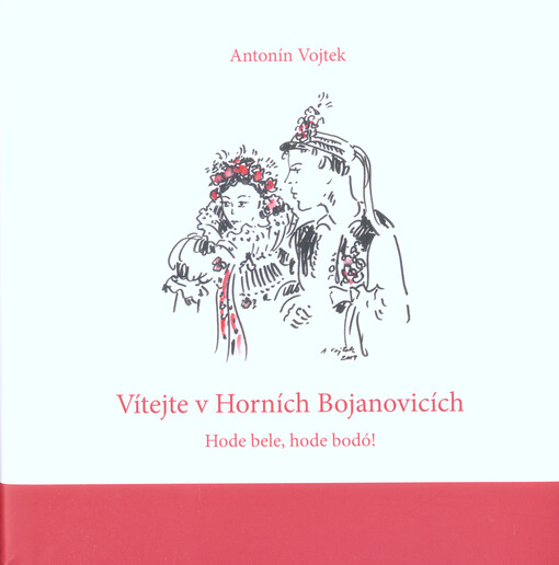 Vítejte v Horních Bojanovicích : hode bele, hode bodó!