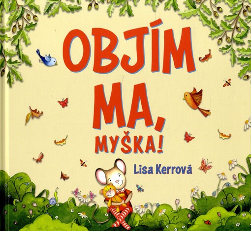Objím ma, myška!
