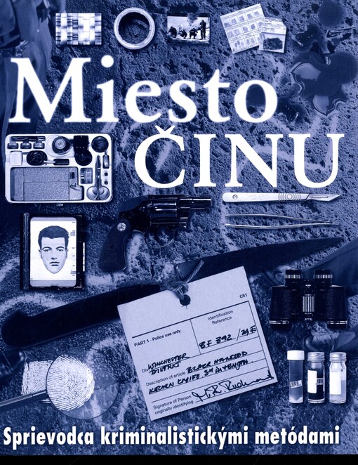 Miesto činu - Sprievodca kriminalst. metódami