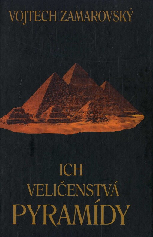 Ich veličenstvá pyramídy