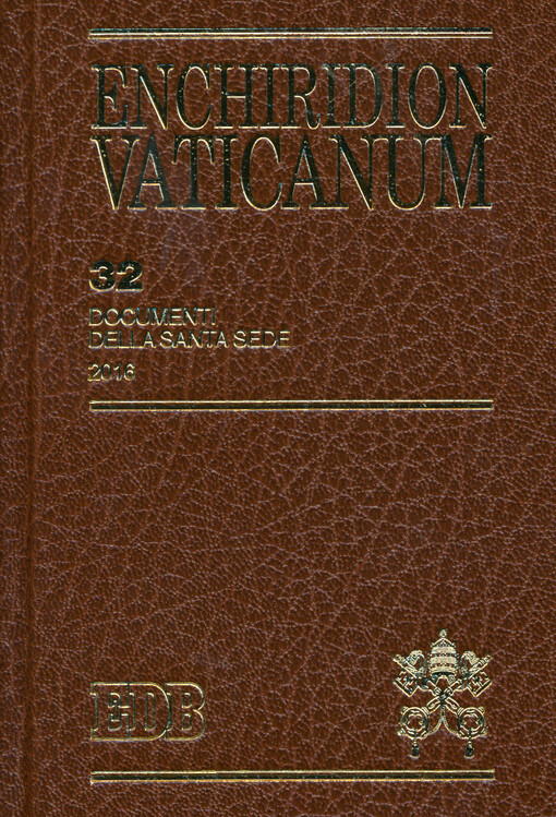 Enchiridion Vaticanum : testo ufficiale e versione italiana. 32, Documenti ufficiali della Santa Sede 2016