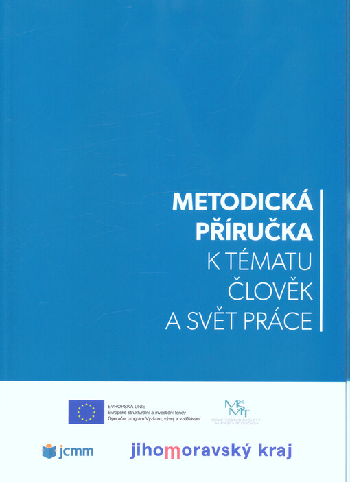 Metodická příručka k tématu Člověk a svět práce :