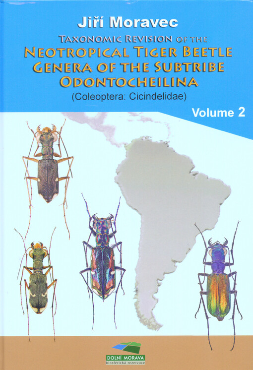 Taxonomic revision of the Neotropical tiger beetle genera of the subtribe Odontocheilina. Volume 2, A complete revision of other twelve genera of the subtribe (Coleoptera: Cicindelidae)