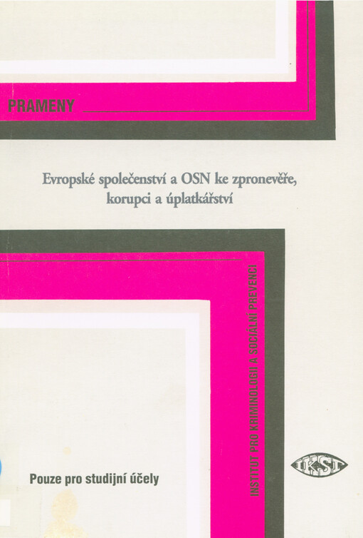 Evropské společenství a OSN ke zpronevěře, korupci a úplatkářství.