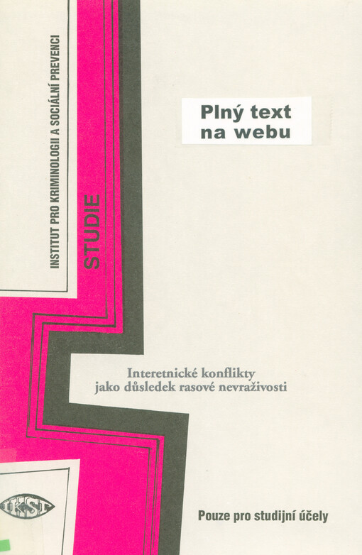 Interetnické konflikty jako důsledek rasové nevraživosti : studie