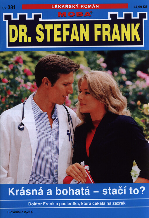 Krásná a bohatá - stačí to? : doktor Frank a pacientka, které mohl pomoci jen zázrak