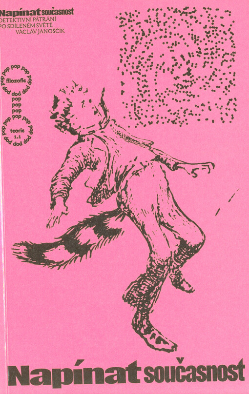 Napínat současnost : detektivní pátrání po sdíleném světě : pop filozofie, teorie 1.1