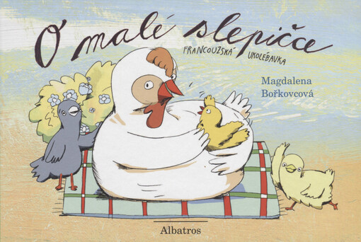 O malé slepičce : francouzská ukolébavka