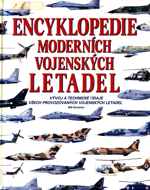 Encyklopedie moderních vojenských letadel : Vývoj a technické údaje všech provozovaných vojenských letadel