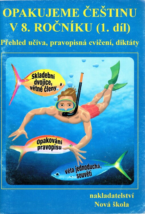 Opakujeme češtinu v 8. ročníku: přehled učiva, doplňovací cvičení, diktáty