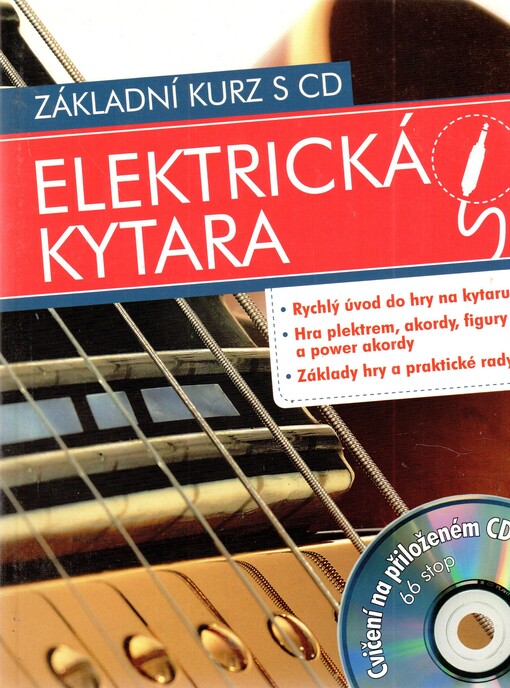 Hrajeme na kytaru: základy hry na rockovou, folkovou a klasickou kytaru