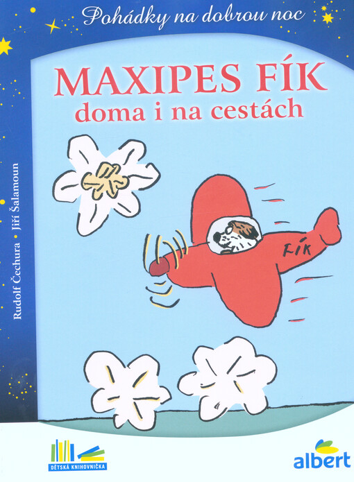 Maxipes Fík doma i na cestách : pohádky na dobrou noc