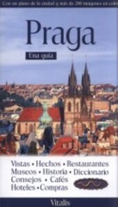 Praga : guía turística a través de a Ciudad Dorada