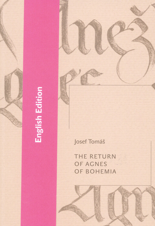 The return of Agnes of Bohemia