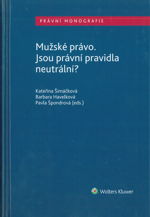 Mužské právo : jsou právní pravidla neutrální?