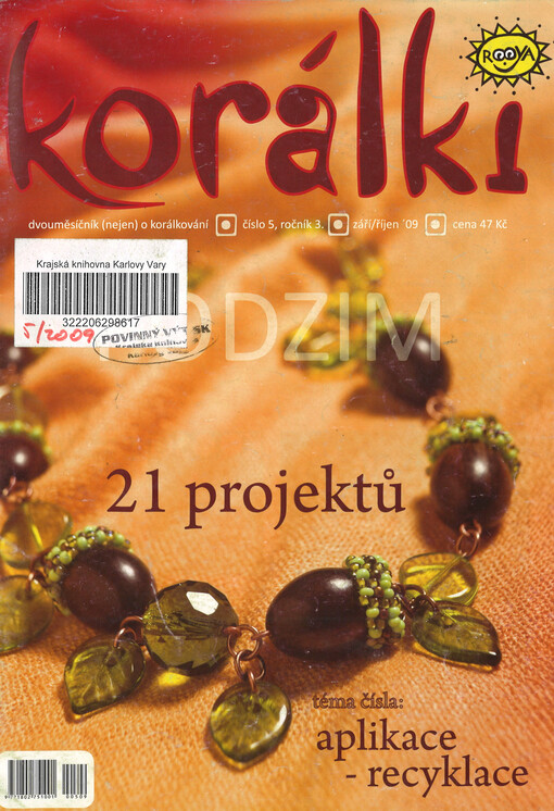 Korálki : dvouměsíčník (nejen) o korálkování : trendy - postupy - inspirace