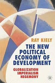 The new political economy of development : globalization, imperialism, hegemony
