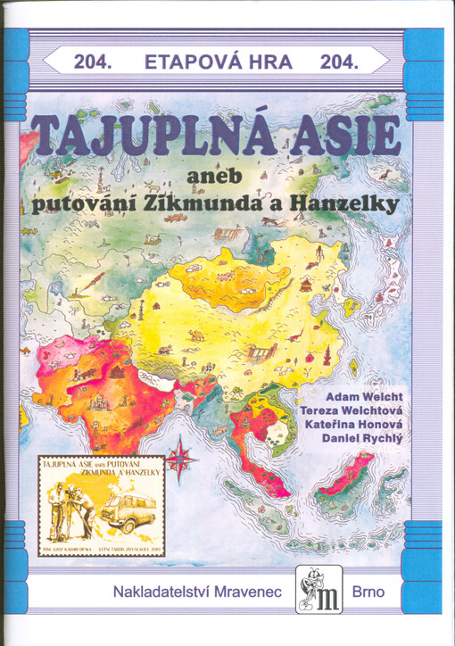 Tajuplná Asie, aneb, Putování Zikmunda a Hanzelky : etapová hra