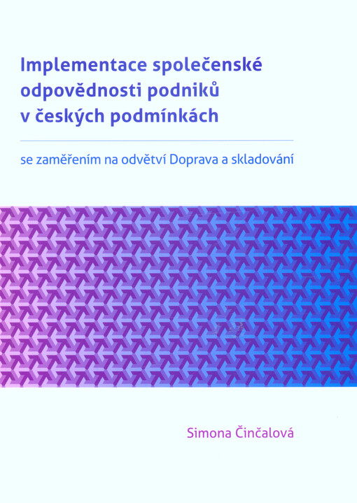 Implementace společenské odpovědnosti podniků v českých podmínkách se zaměřením na odvětví Doprava a skladování