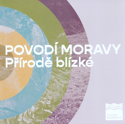 Povodí Moravy : přírodě blízké